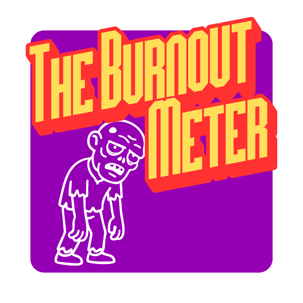 The Burnout Meter