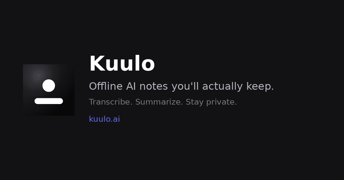 Kuulo · Offline AI notes you'll actually keep image 1