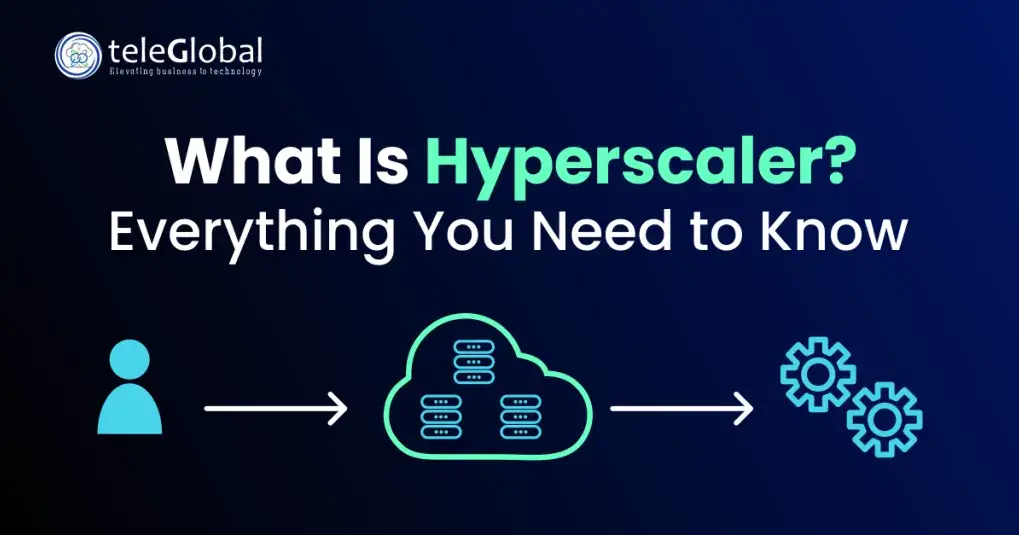 What is a Hyperscaler? Everything You Need to Know in 2025