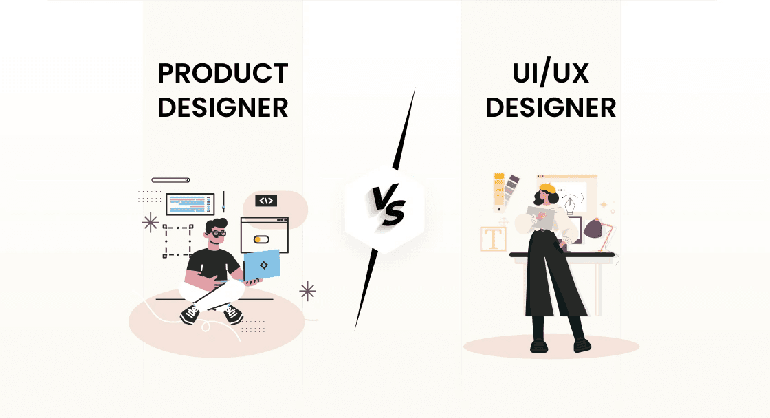Product Designer vs. UX Designer: An Explained Analysis