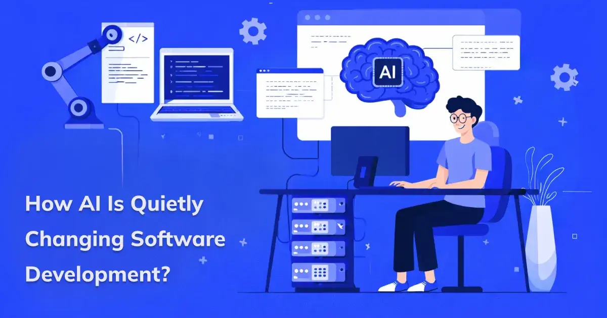 How AI Is Quietly Changing Software Development: Real Workflow Insights