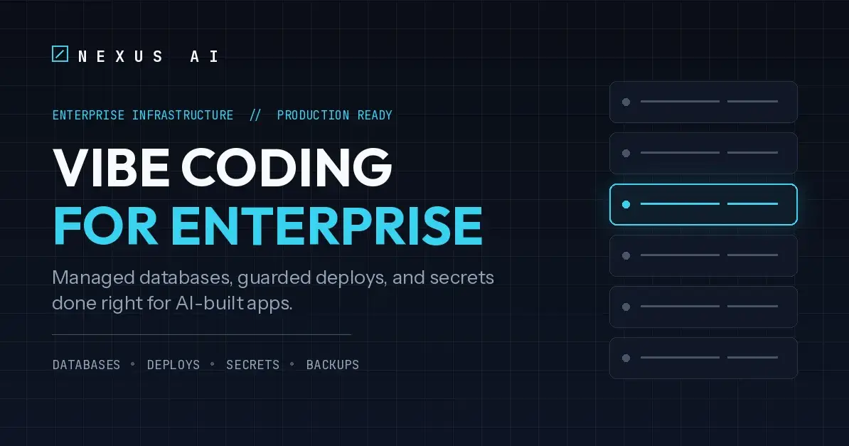 NEXUS AI Enterprise, private AI infrastructure for AI-generated ("vibe coded") apps