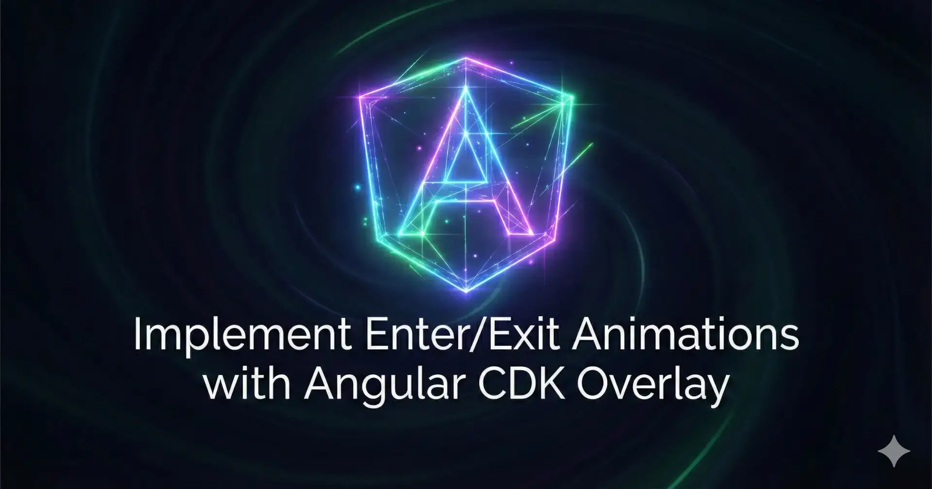 Implement Enter/Exit Animations with Angular CDK Overlay