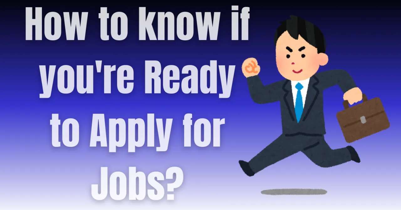 How to know if you're Ready to Apply for Jobs