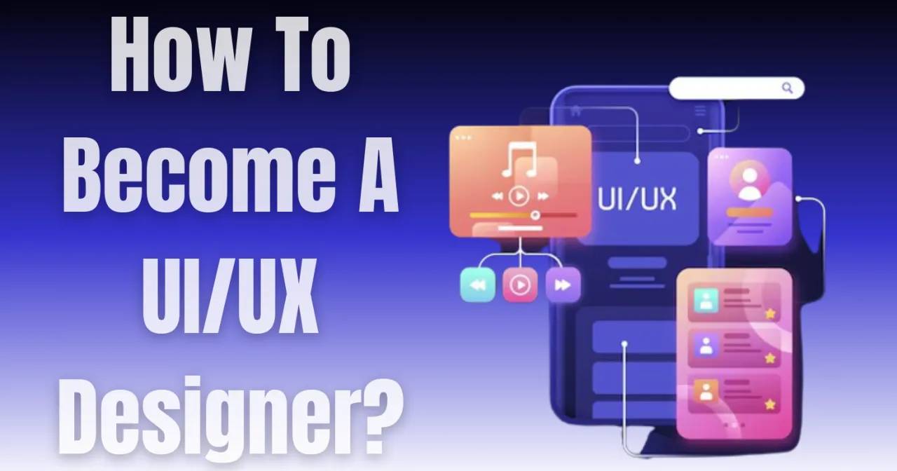 How To Become A Self‑Taught UI/UX Designer