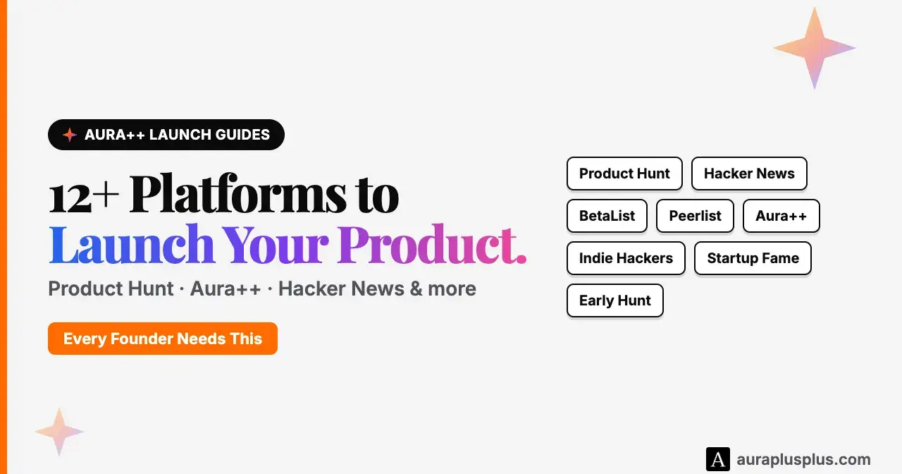 Complete launch platform guide covering 12+ places every founder should consider when launching a product.