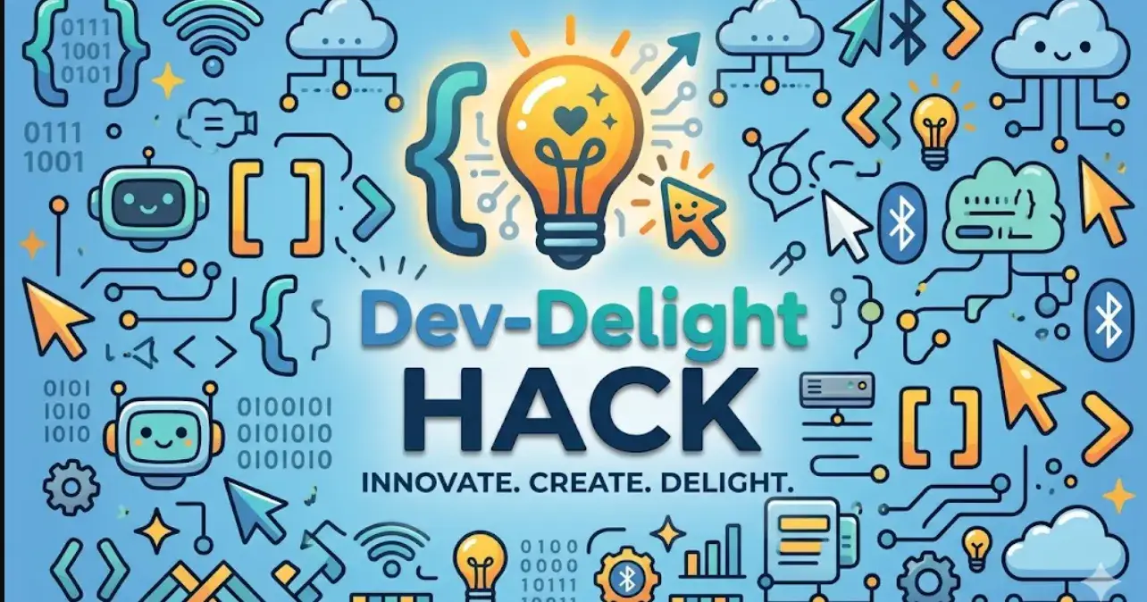 Cancel Your Plans. Dev Delight HACK! Registrations Open in 5 Hours.