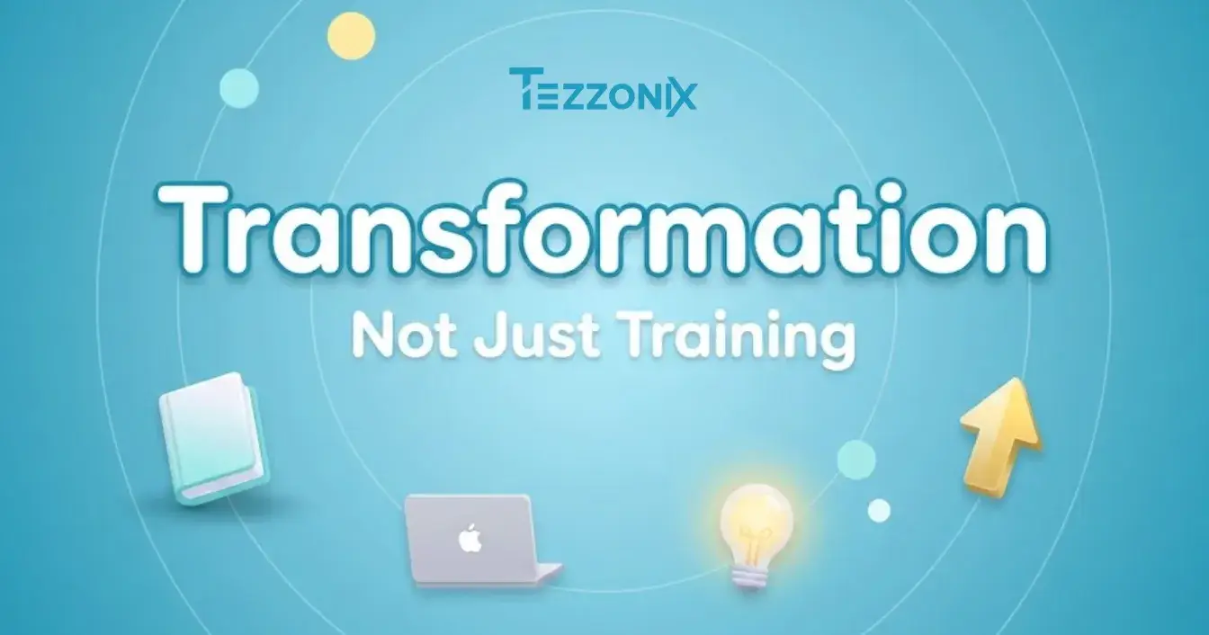 Why Tezzonix Focuses on Transformation, Not Just Training