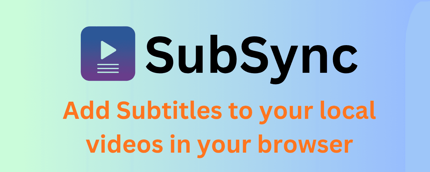 SubSync: Subtitles for Local Videos image 1
