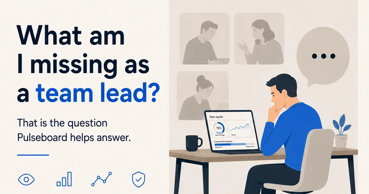 “What am I missing as a team lead?”