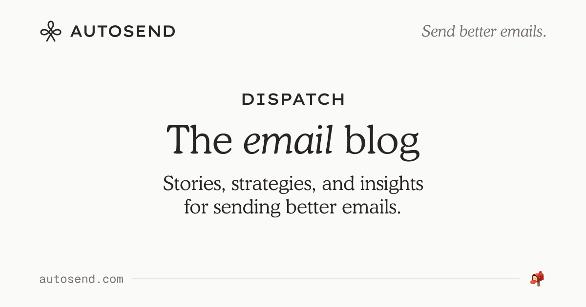The Email Blog | AutoSend