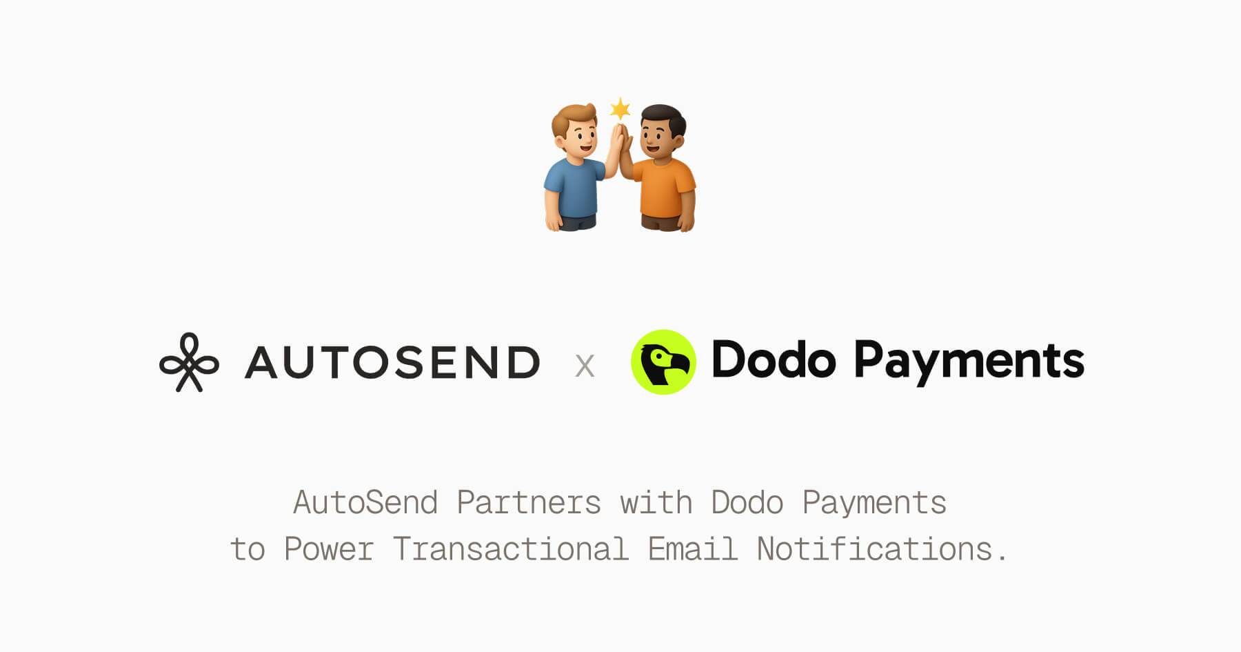 AutoSend Partners with Dodo Payments to Power Transactional Email Notifications