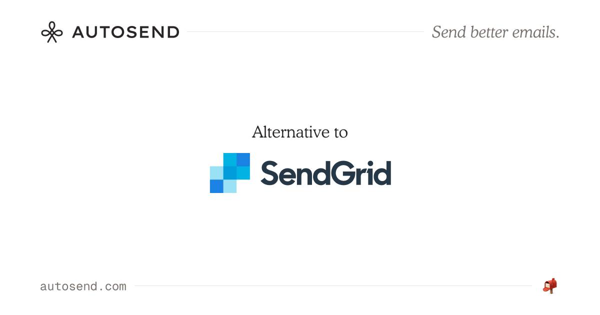 SendGrid Alternative: Why AutoSend Is the Best Modern Email Platform blog